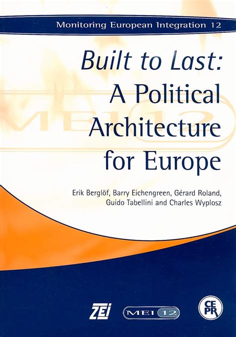 Built to Last A Political Architecture for Europe Monitoring European Integration 12 Epub