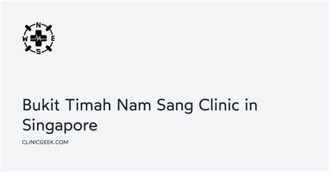 Bukit Timah Nam Sang Clinic: A Comprehensive Guide to Your Health and Well-being