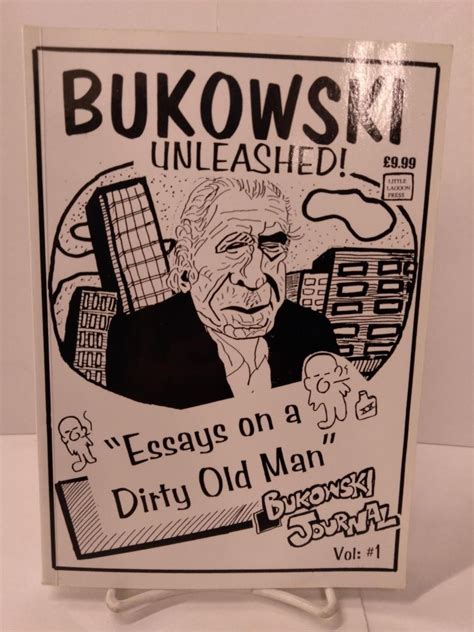 Bukowski Unleashed Essays on a Dirty Old Man Bukowski Journal Reader