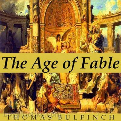 Bulfinch's Mythology the Age of Fable Reader