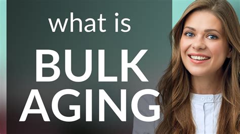 Bulk Aging: