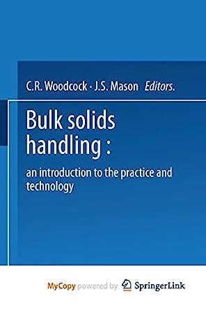 Bulk Solids Handling An Introduction to the Practice and Technology PDF