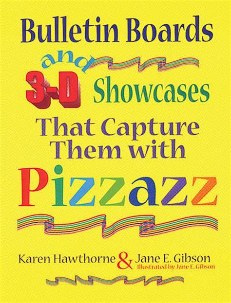 Bulletin Boards and 3-D Showcases that Capture them with Pizzazz Kindle Editon