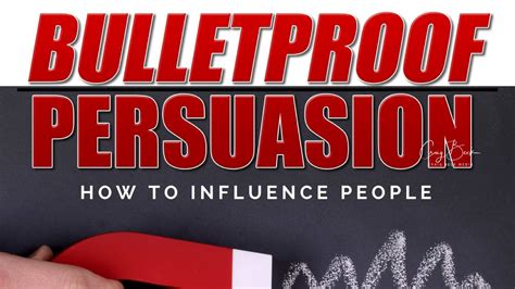 Bulletproof Persuasion How to Influence People PDF