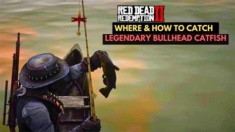 Bullhead Catfish in Red Dead Redemption 2: An Angler's Guide to the Elusive Bottom-Feeder