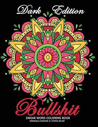 Bullshit Swear word Coloring Book Mandala Design Dark Edition Stress-relief Adults Coloring Book Black Pages