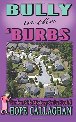 Bully in the Burbs The Garden Girls Volume 8 Reader