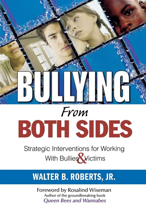 Bullying from Both Sides Strategic Interventions for Working with Bullies &a Reader