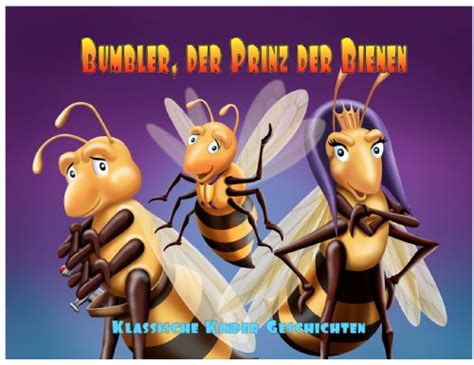 Bumbler der Prinz der Bienen Klassische Kinder Geschichten 1 German Edition
