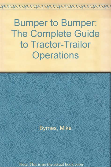 Bumper to Bumper: The Complete Guide to Tractor-Trailor Operations Ebook PDF