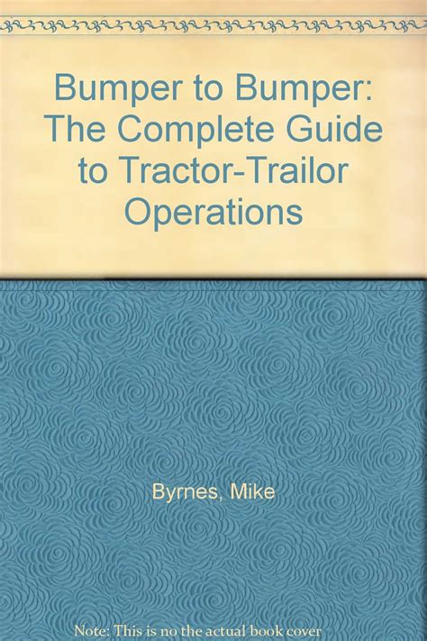 Bumper to Bumper: The Complete Guide to Tractor-Trailor Operations Ebook PDF