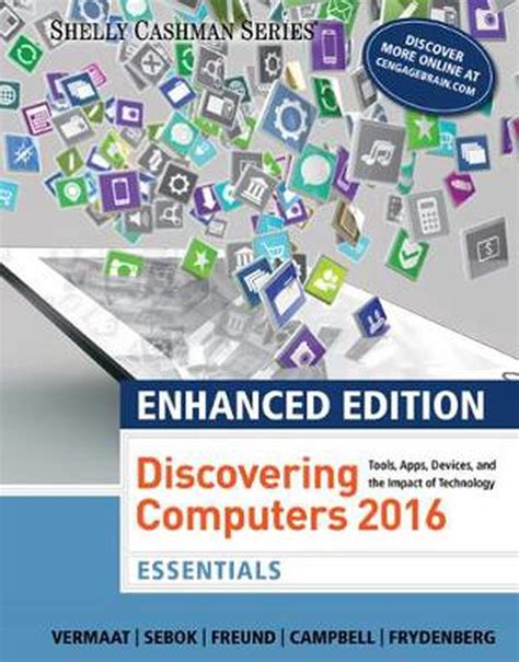 Bundle Enhanced Discovering Computers ©2017 Essentials Loose-leaf Version LMS Integrated MindTap Computing 2 terms 12 months Printed Access Enhanced Discovering Computers ©2017 Epub