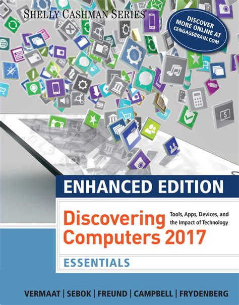 Bundle Enhanced Discovering Computers ©2017 Loose-leaf Version LMS Integrated SAM 365 and 2016 Assessments Trainings and Projects with 2 MindTap Reader Printed Access Card Reader