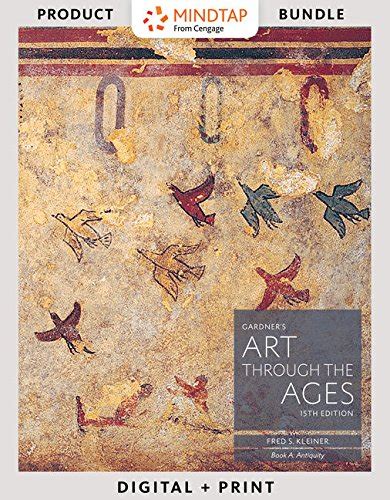 Bundle Gardner s Art through the Ages Backpack Edition Book A Antiquity 15th LMS Integrated for MindTap Art 2 Term 12 months Printed Access the Ages A Global History Volume I 15th PDF