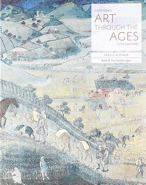 Bundle Gardner s Art through the Ages Backpack Edition Book B The Middle Ages 15th LMS Integrated for MindTap Art Printed Access Card for the Ages A Global History Volume I 15th Doc