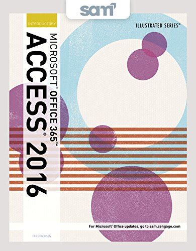 Bundle Illustrated Microsoft Office 365 and Access 2016 Introductory Loose-leaf Version SAM 365 and 2016 Assessments Trainings and Projects with 1 MindTap Reader Multi-Term Printed Access Card Epub