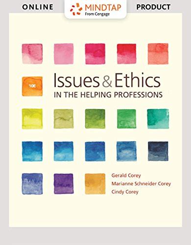 Bundle Issues and Ethics in the Helping Professions Loose-leaf Version 10th MindTap Helping Professions 1 term 6 months Printed Access Card Reader