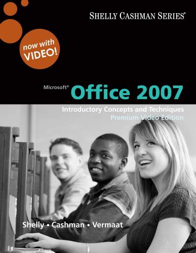 Bundle Microsoft Office 2007 Introductory Concepts and Techniques Premium Video Edition New Perspectives on Microsoft Windows 7 Brief SAM 2007 and Training v60 Printed Access Card Reader
