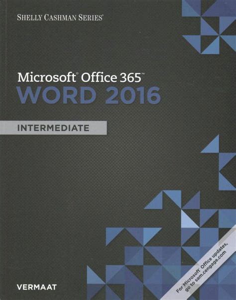 Bundle Shelly Cashman Series Microsoft Office 365 and Word 2016 Intermediate LMS Integrated SAM 365 and 2016 Assessments Trainings and Projects with 1 MindTap Reader Printed Access Card PDF