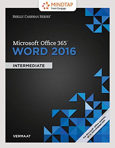 Bundle Shelly Cashman Series Microsoft Office 365 and Word 2016 Introductory LMS Integrated MindTap Computing 1 term 6 months Printed Access Card Office 365 and Word 2016 Comprehensive Doc