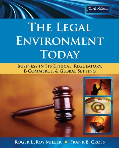 Bundle The Legal Environment Today Business In Its Ethical Regulatory E-Commerce and Global Setting 6th CengageNOW on Blackboard 1-Semester Printed Access Card Doc