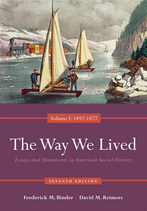 Bundle The Way We Lived Essays and Documents in American Social History Volume I 1492-1877 6th Cengage Advantage Books The Enduring Vision Volume I 7th Epub