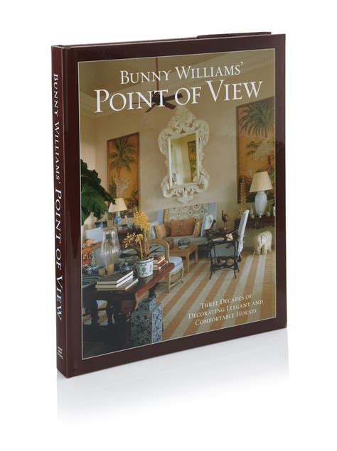Bunny Williams Point of View: Three Decades of Decorating Elegant and Comfortable Houses Kindle Editon