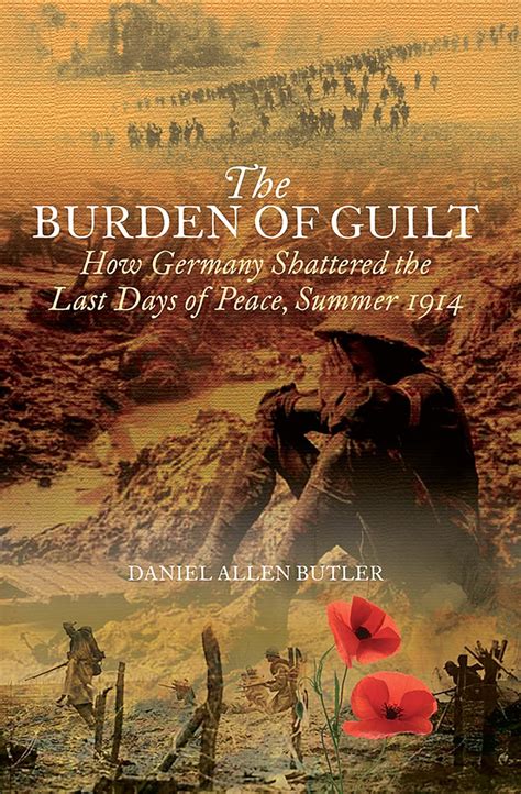 Burden of Guilt How Germany Shattered the Last Days of Peace Epub