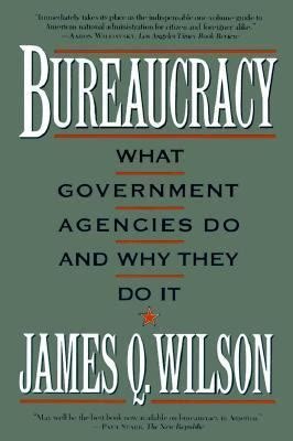 Bureaucracy What Government Agencies Do And Why They Do It Basic Books Classics Doc