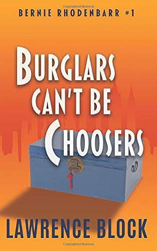 Burglars Can t Be Choosers Bernie Rhodenbarr PDF