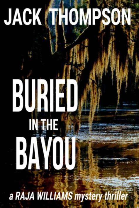 Buried in the Bayou Raja Williams Mystery Thriller Series Reader