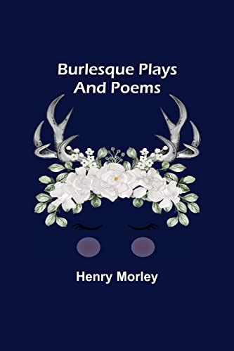 Burlesque Plays and Poems PDF