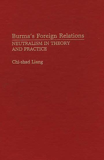 Burma's Foreign Relations Neutralism in Theory and Prac Epub