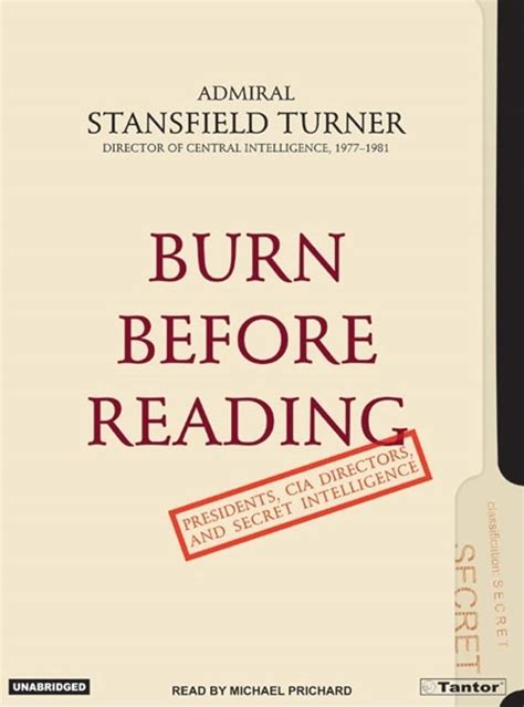 Burn Before Reading Presidents CIA Directors and Secret Intelligence Kindle Editon