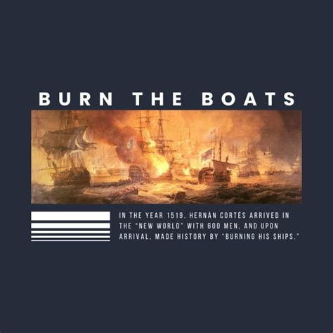 Burn the Boats Shirt: A Symbol of Courage, Resilience, and Success