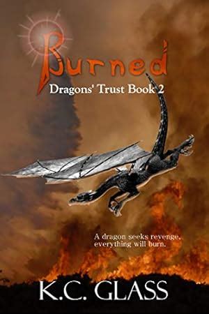 Burned Dragons Trust Book 2