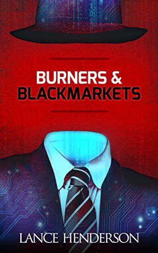 Burners and Black Markets Off the Grid Hacking Darknet Prepper Books Series vol 1 Kindle Editon