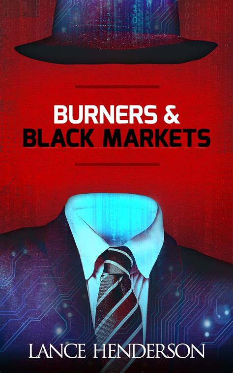 Burners and Black Markets Off the Grid Hacking Darknet Prepper Books Series vol 1 Doc