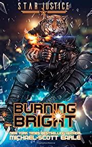 Burning Bright A Paranormal Space Opera Adventure Star Justice Volume 5 PDF
