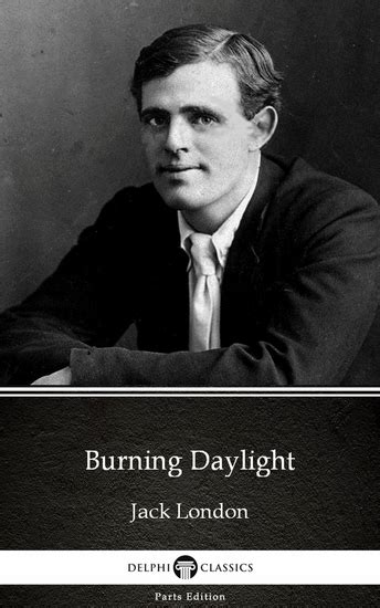 Burning Daylight By Jack London Illustrated