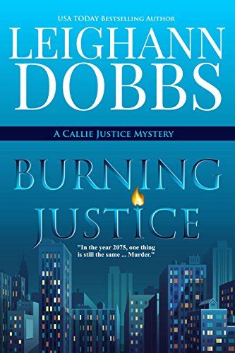 Burning Justice Callie Justice Mystery Series Book 1 PDF