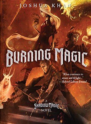 Burning Magic A Shadow Magic Novel Reader
