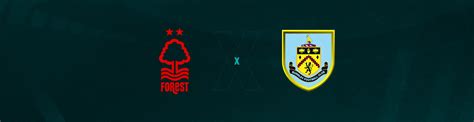 Burnley x Nottingham Forest: Palpites e Apostas para o Destaque da Premier League