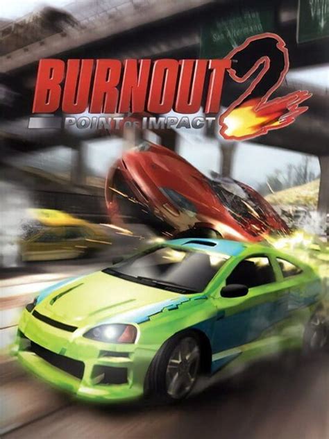 Burnout 2: Point of Impact: The Definitive Guide to Crashing, Burning, and Dominating