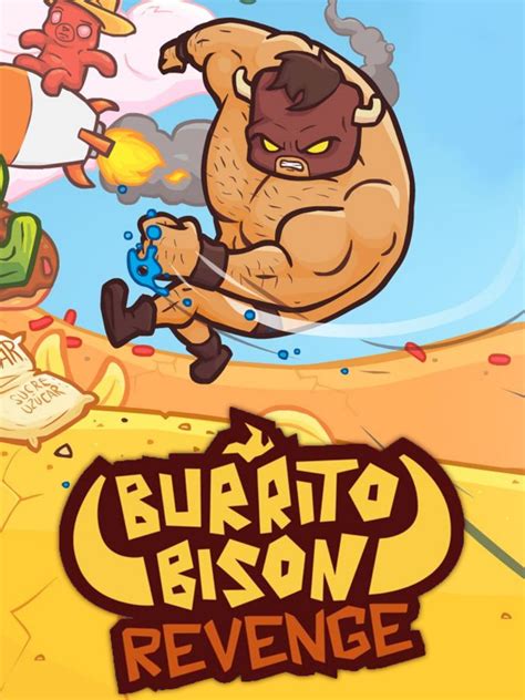 Burrito Bison Revenge: A 10000-Word Guide to the Game