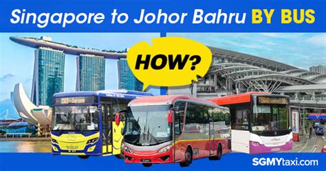 Bus Singapore to Johor Bahru Sentral: The Ultimate Guide