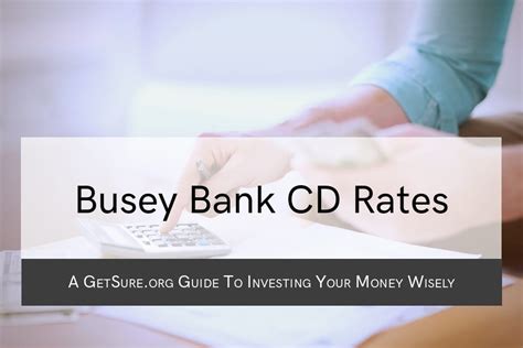 Busey Bank CD Rates: A Comprehensive Guide to High-Yielding Savings