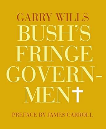 Bush s Fringe Government Reader