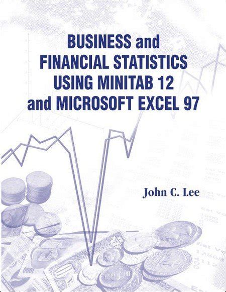 Business And Financial Statistics Using Minitab 12 and Microsoft Excel 97 Epub