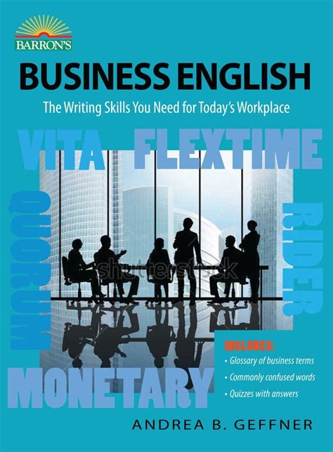 Business English: The Writing Skills You Need for TodayÃ¢s Workplace Doc